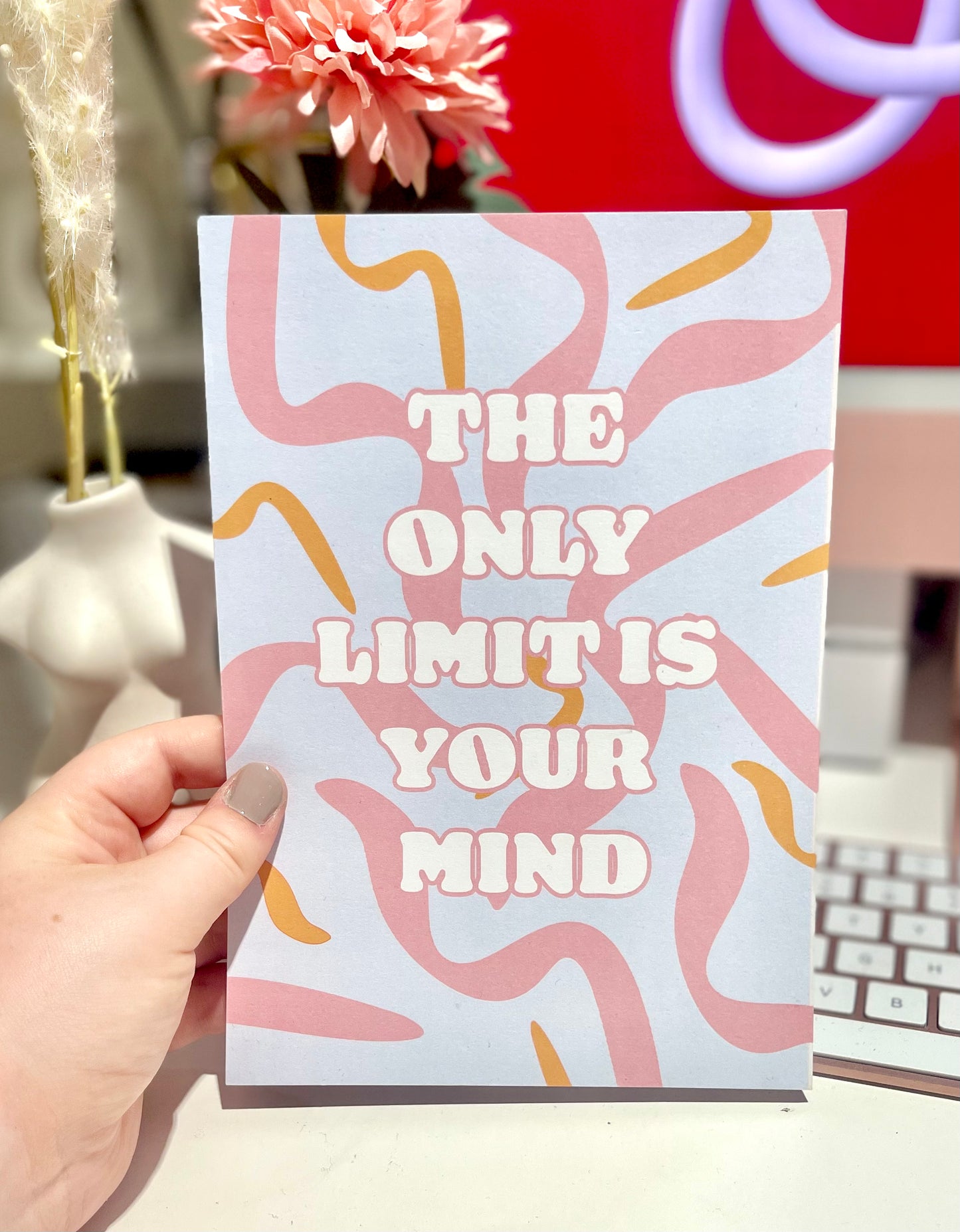 The Only Limit Is Your Mind A5 Print