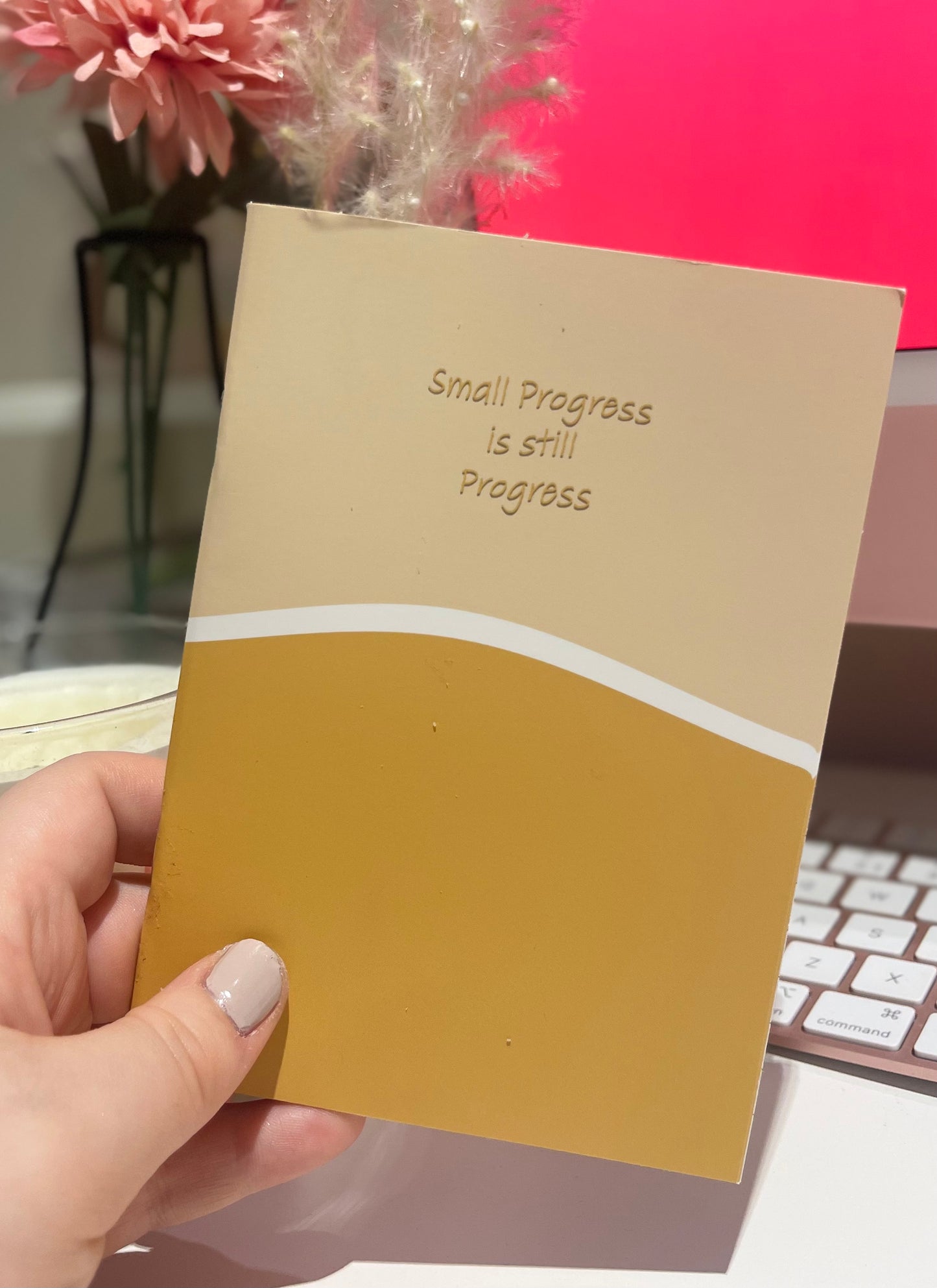 Small progress is still progress - A6 Notebook