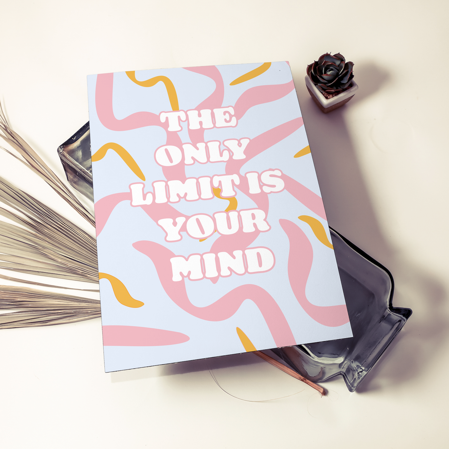 The Only Limit Is Your Mind A5 Print