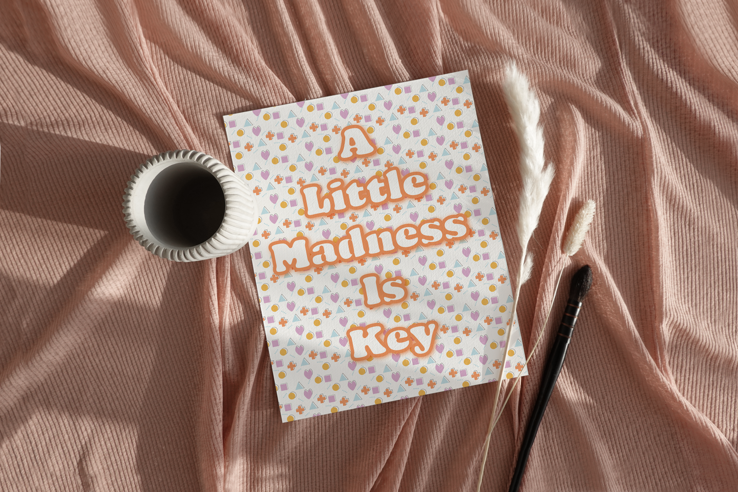 A Little Madness Is Key Print - A5