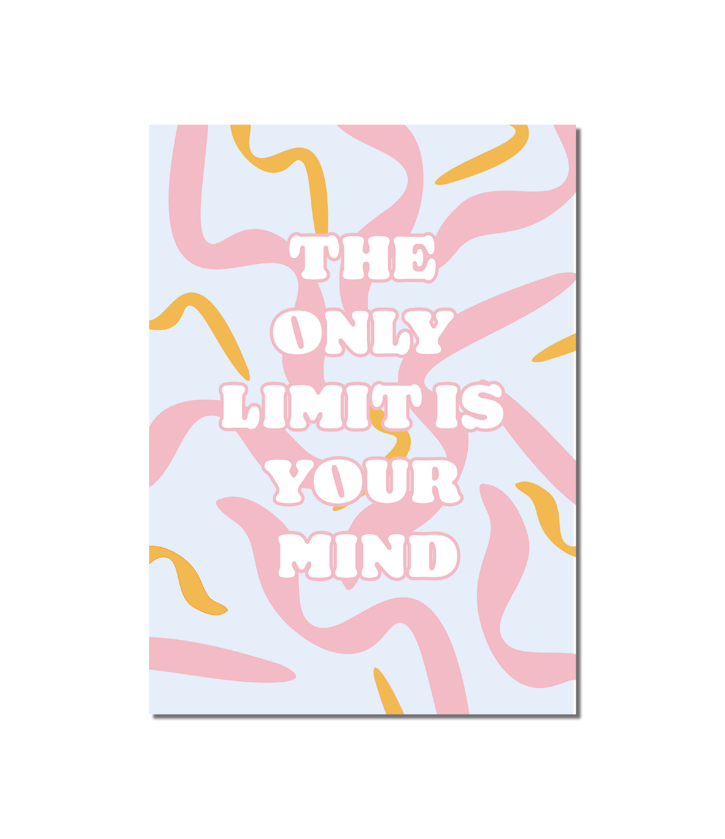 The Only Limit Is Your Mind A5 Print